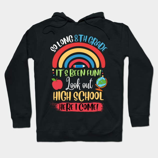 So Long 8th Grade, Hello High School Here I Come Hoodie by JustBeSatisfied
